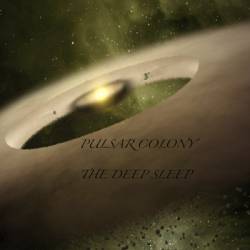 Pulsar Colony : The Deep Sleep